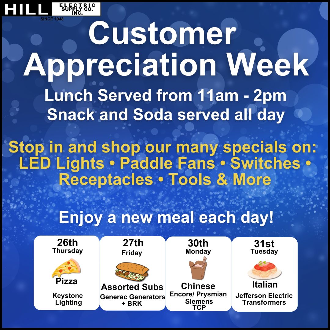 Celebrate Customer Appreciation Week at Hill Electric Supply Co., Inc.